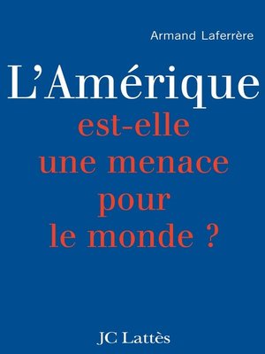 cover image of L'Amérique est-elle une menace pour le monde ?